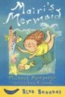 Michael Morpugo, Michael Morpurgo, Lucy Richards, Lucy Richards - Mairi's Mermaid
