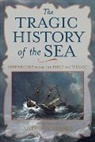 Garry Wills, Anthony Brandt - Tragic History of the Sea