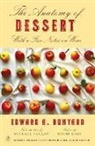 E Bunyard, Edward Bunyard, Edward A. Bunyard, R Reichl, Ruth Reichl - Anatomy Of Dessert