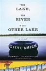 Steve Amick - The Lake, the River and the Other Lake