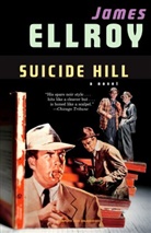 James Ellroy - Suicide Hill