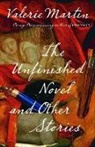 Valerie Martin - The Unfinished Novel and Other Stories
