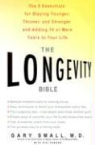Gary Small, Gary W./ Vorgan Small, Gigi Vorgan - The Longevity Bible