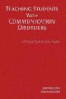 Bob Algozzine, James E. Ysseldyke, James E. Algozzine Ysseldyke, Jim Ysseldyke - Teaching Students With Communication Disorders