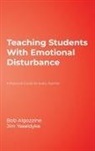 Bob Algozzine, Bob Ysseldyke Algozzine, James E. Ysseldyke, James E./ Algozzine Ysseldyke, Jim Ysseldyke - Teaching Students With Emotional Disturbance