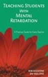 Bob Algozzine, Bob Ysseldyke Algozzine, James E. Ysseldyke, Jim Ysseldyke - Teaching Students With Mental Retardation