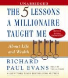 Richard Paul Evans, Richard Paul/ Evans Evans, Richard Paul Evans - The 5 Lessons a Millionaire Taught Me