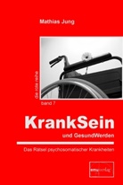 Mathias Jung - KrankSein und GesundWerden