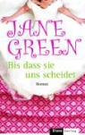 Jane Green - Bis dass sie uns scheidet