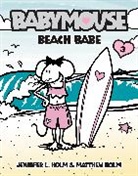 Jennifer L Holm, Jennifer L. Holm, Matthew Holm - Beach Babe