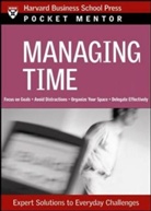 Harvard Business School Press, Harvard Business School Press, Harvard Business School Publishing, Melissa Raffoni - Managing Time