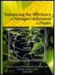 Aarjit Basra, Sham S. Goyal, Sham S. (Univ of California @ Davis Goyal, Sham S. Tischner Goyal, Rudolf Tischner, Amarjit S. Basra... - Enhancing the Efficiency of Nitrogen Utilization in Plants