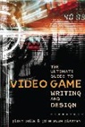 F Dille, F. Dille, Flint Dille, Flint Platten Dille, John Zuur Platten, John Zuur Platten... - The Ultimate Guide to Video Game Writing and Design