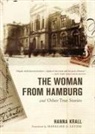 Hanna Krall, Hanna/ Levine Krall - Woman from Hamburg And Other True Stories