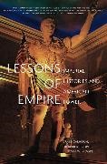 Craig Cooper Calhoun, Craig J. Cooper Calhoun, Craig Calhoun, Frederick Cooper, Kevin W Moore, … - Lessons of Empire Imperial Histories and American Power