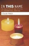 Claude Welch - In This Name