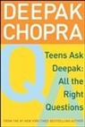 Deepak Chopra, Deepak/ Barchowsky Chopra, Damien Barchowsky, Damien Jay - Teens Ask Deepak