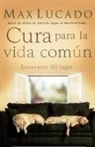 Grupo Nelson, Max Lucado - Cura Para La Vida Comun / Cure for the Common Life