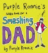 Giles Andreae, Andreae Giles, Janet Cronin - Purple Ronnie''s Little Book for a Smashing Dad