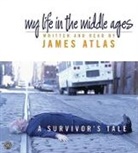 James Atlas, James/ Atlas Atlas, Atlas James, James Atlas - My Life In The Middle Ages
