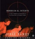 Jorge Ramos, Jorge del Rayo Ramos, Jorge Ramos, Jorge del Rayo Ramos - Morir En El Intento