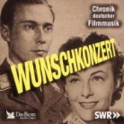 Chronik deutscher Filmmusik, Audio-CDs: Wunschkonzert, 1 Audio-CD (Hörbuch)