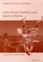Florestan von Künßberg - Und dann fahr'n wir nach Afrika!