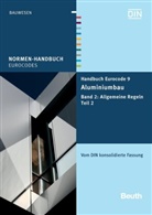 DI e V, DIN e V - Handbuch Eurocode 9 - Aluminiumbau - 2: Allgemeine Regeln. Tl.2