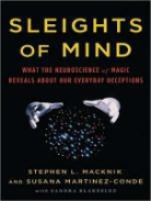 Sandra Blakeslee, Stephen L. Macknik, Susana Martinez-Conde, Lloyd James - Sleights of Mind: What the Neuroscience of Magic Reveals about Our Everyday Deceptions (Hörbuch)