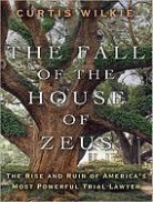Curtis Wilkie, Sean Runnette - The Fall of the House of Zeus: The Rise and Ruin of America's Most Powerful Trial Lawyer (Audio book)