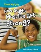 Steve Parker - How Do My Muscles Get Strong?