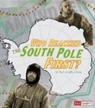 Sheila Griffin Llanas - Who Reached the South Pole First?