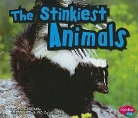Connie Colwell Miller, Gail Saunders-Smith - The Stinkiest Animals