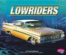 Thomas K. Adamson, Thomas K./ Saunders-Smith Adamson, Gail Saunders-Smith - Lowriders