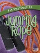 Sheri Bell-Rehwoldt, Sheri Ann Bell-Rehwoldt - The Kids' Guide to Jumping Rope