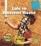 John Malam - Life in Ancient Rome