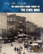 Roberta Baxter, Megan Cotugno - The Northern Home Front of the Civil War