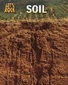 Louise Spilsbury, Louise A. Spilsbury, Richard Spilsbury, Richard/ Spilsbury Spilsbury - Soil