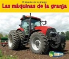 Nancy Dickmann - Las Máquinas de la Granja = Farm Machines