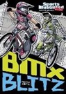 Scott Ciencin, Scott/ Aburtov (ILT)/ Esparza Ciencin, Jesus Aburto, Jesus Salvador Aburto Martinez, Aburtov, Andres Esparza... - Sports Illustrated Kids Graphic Novels: BMX Blitz