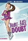 Jake Maddox, Jake/ Berne Maddox, Pulsar Studio, Pulsar Studio (Beehive), Pulsar Studio Pulsar Studio (Beehive) - Double-Axel Doubt