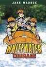 Jake Maddox, Jake/ Kreie Maddox, Sean Tiffany - Whitewater Courage