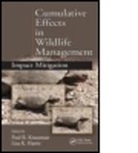 Paul R Harris Krausman, Paul R. Harris Krausman, Lisa K. Harris, Harris Lisa K., Paul R Krausman, Paul R. Krausman - Cumulative Effects in Wildlife Management