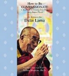 Dalai Lama, Jeffrey (TRN) Dalai Lama XIV/ Hopkins, Jeffrey Hopkins - How to Be Compassionate
