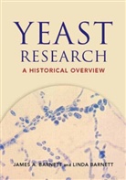 James Barnett, James A Barnett, James A. Barnett, Linda Barnett - Yeast Research