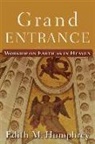 Edith M Humphrey, Edith M. Humphrey - Grand Entrance