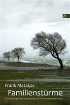 Frank Matakas - Familienstürme