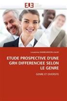 Lovanirina Ramboarison-Lalao, Ramboarison-Lalao-L - Etude prospective d une grh