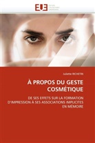 Juliette Richetin, Richetin-J - A propos du geste cosmetique