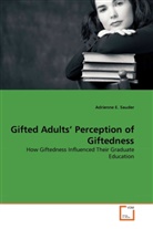 Adrienne E Sauder, Adrienne E. Sauder - Gifted Adults' Perception of Giftedness
